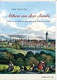 Athen an der Saale: Dichter und Gelehrte �ber Jena und seine Universit�t - 