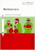 Mathekrimis - Sachrechnen im 3 - und 4 - Schuljahr: Spannende Texte zum Mitdenken und Rechnen - 