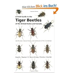 A Field Guide to the Tiger Beetles of the United States and Canada: Identification, Natural History, and Distribution of the Cicindelidae