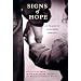 Signs of Hope: In Praise of Ordinary Heroes: Selections from Hope Magazine