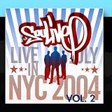 Live in NYC (July 2004), Vol. 2