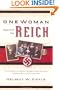 One Woman Against the Reich: The True Story of a Mother's Struggle to Keep Her Family Faithful to God in a World Gone Mad