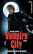 Vampire City - Tome 1 - Bienvenue en enfer