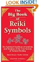 The Big Book of Reiki Symbols: The Spiritual Tradition of Symbols and Mantras of the Usui System of Natural Healing
