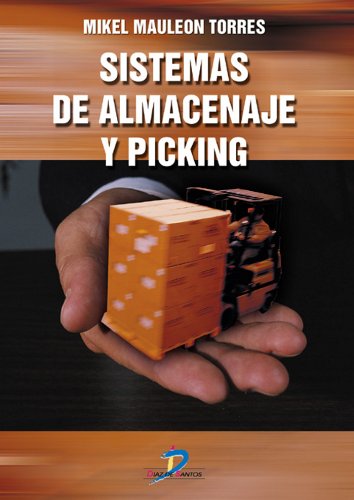 Sistemas de almacenaje y picking: 1 (Spanish Edition)