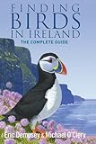 Finding birds in Ireland : the complete guide
