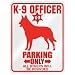 New  K-9 Officer : Belgian Malinois Parking Only  Parking Sign Dog