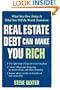 Real Estate Debt Can Make You Rich: What You Owe Today Is What You Will Be Worth Tomorrow