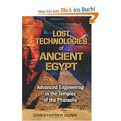 Lost Technologies of Ancient Egypt: Advanced Engineering in the Temples of the Pharaohs