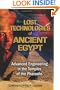 Lost Technologies of Ancient Egypt: Advanced Engineering in the Temples of the Pharaohs