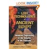 Lost Technologies of Ancient Egypt: Advanced Engineering in the Temples of the Pharaohs