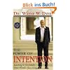 The Power of Intention: Learning to Co-Create Your World Your Way