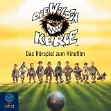 Die Wilden Kerle (1) CD . Das H�rspiel zum Kinofilm - Joachim Masannek