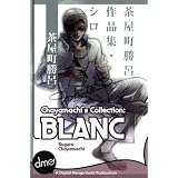 Chayamachi's Collection: BLANC (Yaoi Manga) ~ Suguro Chayamachi