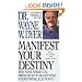 Manifest Your Destiny: The Nine Spiritual Principles for Getting Everything You Want