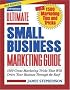 Ultimate Small Business Marketing Guide