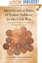 Identification Discs Of Union Soldiers In The Civil War: A Complete Classification Guide and Illustrated History