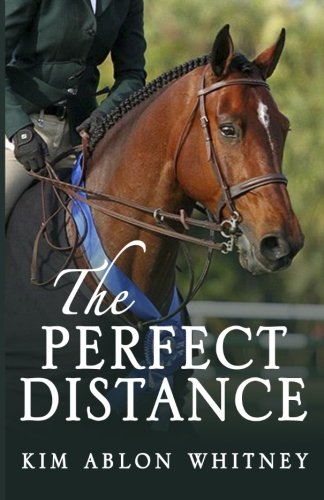 The Perfect Distance, by Kim Ablon Whitney