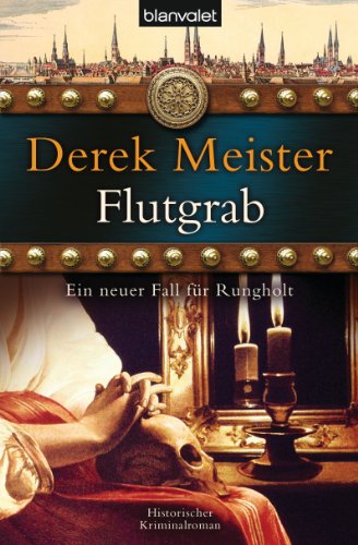 Flutgrab: Historischer Kriminalroman (Patrizier Rungholt 5) (German Edition)