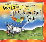 Walter le chien qui pete: Walter the Farting Dog, French-Language Edition (French Edition)