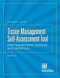 Review Amer Assn of Blood Banks  / Tissue Management Self-Assessment Tool fo Transfusion Services and Hospitals
