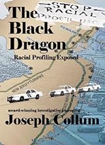 The Black Dragon: Racial Profiling Exposed