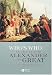 Who's Who in the Age of Alexander the Great: Prosopography of Alexander's Empire