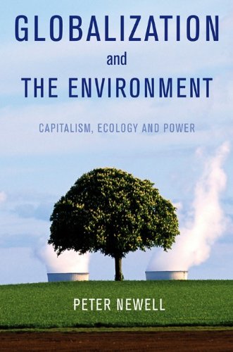 Globalization and the Environment_ Capitalism, Ecology and Power  - Peter Newell 