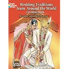 Wedding Traditions from Around the World Coloring Book by  Brenda Sneathen Mattox