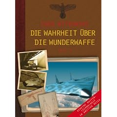 Die Wahrheit �ber die Wunderwaffe, Teil 3: Das Forschungsimperium der SS