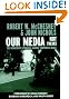 Our Media, Not Theirs: The Democratic Struggle against Corporate Media (Open Media Series)