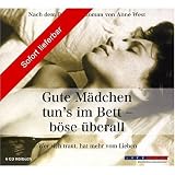 Produkt-Bild: Gute M&auml;dchen tun's im Bett - b&ouml;se &uuml;berall. 6 CDs