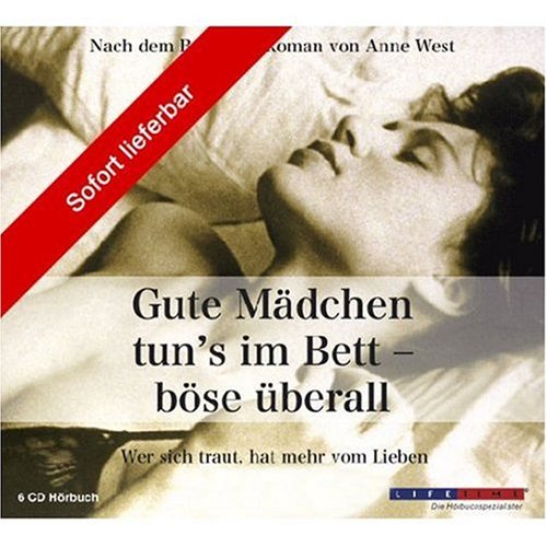 Gute Mädchen tun's im Bett - böse überall. 6 CDs
