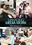 Managing Media Work