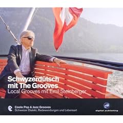 Schwyzerd�tsch mit The Grooves - Local Grooves mit Emil Steinberger