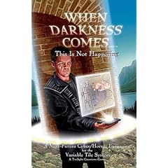 Twilight Creations 1005 - When Darkness Comes: This is not happening