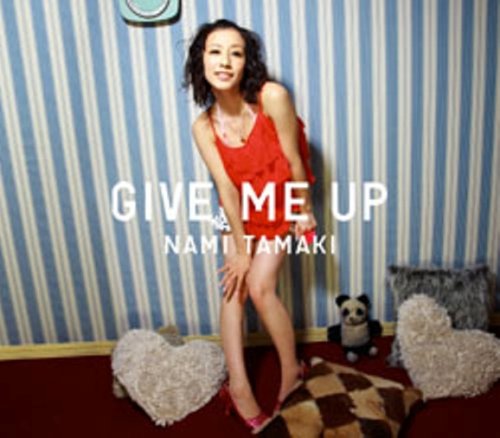 GIVE ME UP 玉置成実 Michael De San Antonio Jun Abe Kaji Katsura Pierre Michel Nigro Kanako Kato Hitoshi Shimono Hitoshi Harukawa 河合進