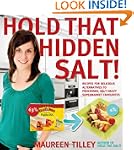 Hold That Hidden Salt!: Recipes for d...