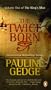 Volume One: The Twice Born: The King's Man Trilogy