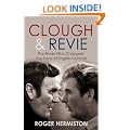 Clough and Revie: The Rivals Who Changed the Face of English Football