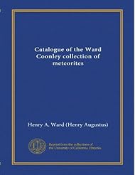 Book: Catalogue of the Ward Coonley collection of meteorites - University of California Libraries