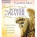 The Power of Prayer: Guidance, Prayers, and Wisdom for Listening to the Divine