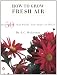 How to Grow Fresh Air: 50 House Plants that Purify Your Home or Office