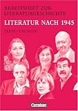 Arbeitshefte zur Literaturgeschichte: Literatur nach 1945: Sch&uuml;lerheft - Mit eingelegten L&ouml;sungshinweisen - Volker Herrmann, Ulrike Ladnar, Donate Lindenhahn, Reinhard Lindenhahn, Birgit Neugebauer