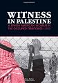 Witness in Palestine: A Jewish American Woman in the Occupied Territories