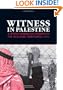 Witness in Palestine: A Jewish American Woman in the Occupied Territories