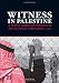 Witness in Palestine: A Jewish American Woman in the Occupied Territories