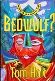 Who's afraid of Beowulf
