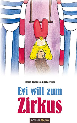Evi will zum Zirkus (German Edition)