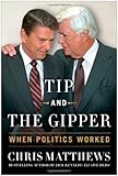 Tip and the Gipper: When Politics Worked